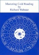 Mastering Cold Reading: Volume 3 by Richard Webster