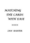 Matching the Cards with Ease by Ian Baxter
