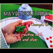 Maybe You Think by Joseph B.