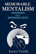 Memorable Mentalism: Mysteries With the Mnemonic Deck by Enrico Varella