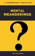 Mental Meanderings by Collosini