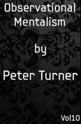 Mentalism Masterclass 10: observational mentalism by Peter Turner