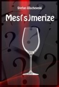 Mes(s)merize by Stefan Olschewski