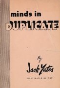 Minds in Duplicate by Jack Yates