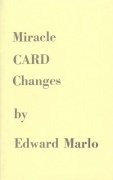 Miracle Card Changes: Revolutionary Card Technique - Chapter 1 by Edward Marlo