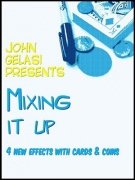 Mixing It Up by John Gelasi