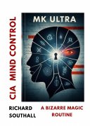 MK-Ultra CIA Mind Control by Richard Southall