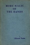 More Magic of the Hands (softcover) by Edward Victor