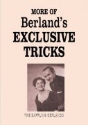 More of Berland's Exclusive Tricks by Samuel Berland