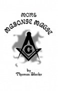 More Masonic Magic by Thomas Blacke