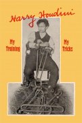 My Training and My Tricks by Harry Houdini
