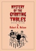 Mystery of the Gyrating Tables by Robert A. Nelson