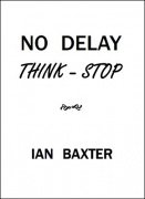 No Delay: Think Stop by Ian Baxter