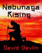 Nobunaga Rising by David Devlin