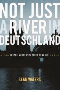 Not Just A River In Deutschland by Sean Waters