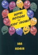 Novel Notions for Kids' Shows by Ian Adair