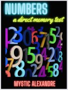 Numbers: a direct memory test by Mystic Alexandre