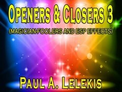 Openers and Closers 3 by Paul A. Lelekis