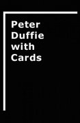 Peter Duffie with Cards by Peter Duffie
