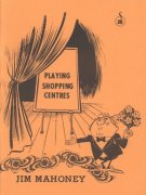 Playing Shopping Centres (used) by Jim Mahoney