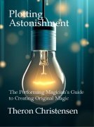 Read more about Plotting Astonishment by Theron Christensen