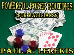 Powerful Poker Routines by Paul A. Lelekis