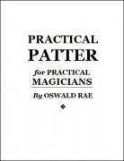 Practical Patter for Practical Magicians by Oswald Rae