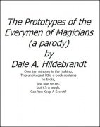 The Prototypes of the Everymen of Magicians (a parody)