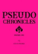 Pseudo Chronicles 1 by Steven Palmer