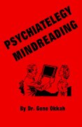 Psychiatelegy Mindreading by Dr. Gene Okkah