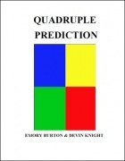 Quadruple Prediction by Emory Burton & Devin Knight