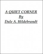 A Quiet Corner by Dale A. Hildebrandt