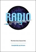 Radio Magic: Interviews Season 1 by Jay Fortune