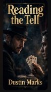 Reading the Tell by Dustin Marks