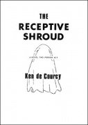 The Receptive Shroud by Ken de Courcy