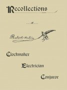 Recollections of Robert-Houdin: Clockmaker, Electrician, Conjuror by William Manning