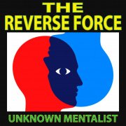 The Reverse Force by Unknown Mentalist
