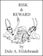 Risk and Reward by Dale A. Hildebrandt