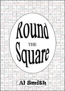 Round the Square by Al E. Smith