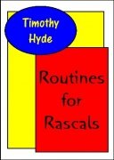 Routines for Rascals by Timothy Hyde