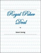Royal Poker Deal by Jason Sheng