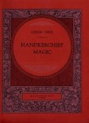 Rupert Howard Magic Course: Lesson 09: Handkerchief Magic by Rupert Howard