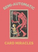 Semi-Automatic Card Miracles