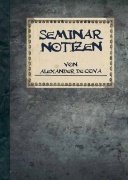 Seminar Notizen 2018 by Alexander de Cova