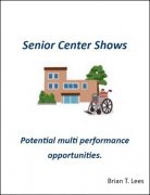 Senior Center Shows by Brian T. Lees