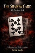 The Shadow Card: the duplicate card by Dustin Marks