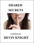 Shared Secrets by Devin Knight