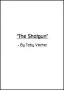 The Shotgun by Toby Vacher