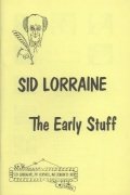 Sid Lorraine The Early Stuff by Sid Lorraine
