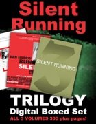 Silent Running Trilogy by (Benny) Ben Harris